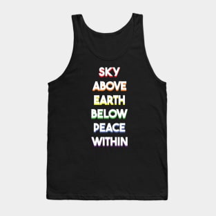 Sky Above, Earth Below, Peace Within Tank Top